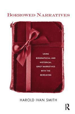 Harold Ivan Smith, USA) Smith, Harold Ivan (Harold Ivan & Associates,  Missouri - Borrowed Narratives, Häftad