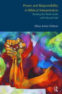 Alissa Jones Nelson - Power and Responsibility in Biblical Interpretation, Häftad