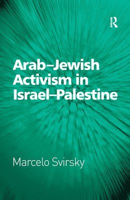 bokomslag Arab-Jewish Activism in Israel-Palestine