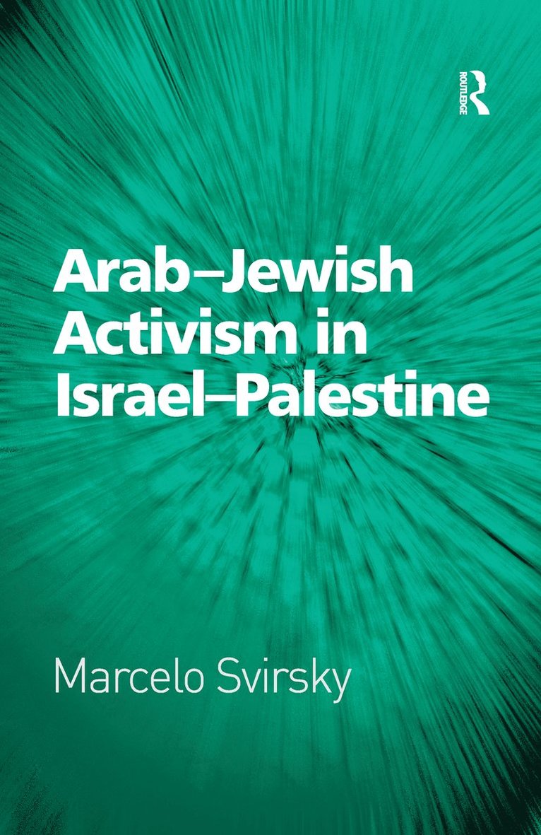 Arab-Jewish Activism in Israel-Palestine
