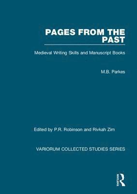M.B. Parkes, edited by P.R. Robinson, M. B. Parkes, Edited By P. R. Robinson - Pages from the Past, Häftad