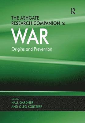 bokomslag The Ashgate Research Companion to War