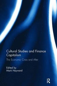 bokomslag Cultural Studies and Finance Capitalism