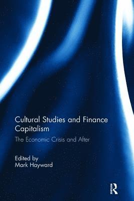 Cultural Studies and Finance Capitalism 1