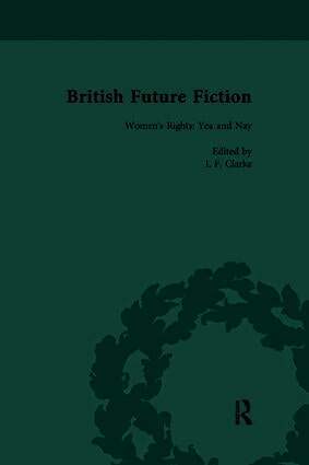 I F Clarke, I. F. Clarke - British Future Fiction, 1700-1914, Volume 4, Häftad