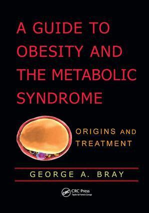 George A. Bray - Guide to Obesity and the Metabolic Syndrome, Häftad