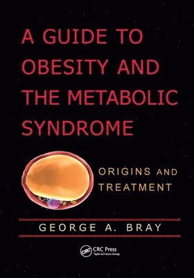 A Guide to Obesity and the Metabolic Syndrome 1