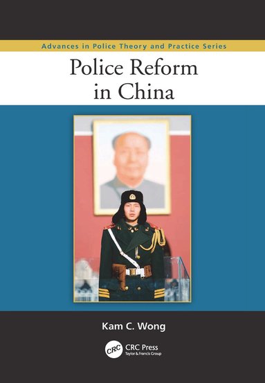 Kam C. Wong - Police Reform in China, Häftad