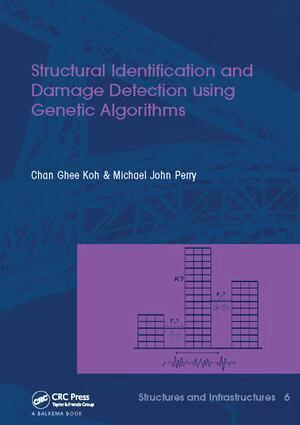 Chan Ghee Koh, Michael J. Perry - Structural Identification and Damage Detection using Genetic Algorithms, Häftad