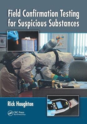 Field Confirmation Testing for Suspicious Substances 1