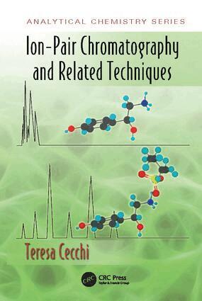 Teresa Cecchi - Ion-Pair Chromatography and Related Techniques, Häftad