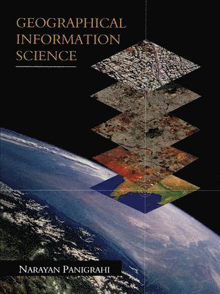Narayan Panigrahi - Geographical Information Science, Häftad