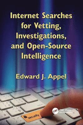 Internet Searches for Vetting, Investigations, and Open-Source Intelligence 1