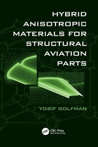 bokomslag Hybrid Anisotropic Materials for Structural Aviation Parts