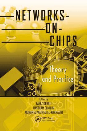 Fayez Gebali, Haytham Elmiligi, Mohamed Watheq El-Kharashi - Networks-on-Chips, Häftad