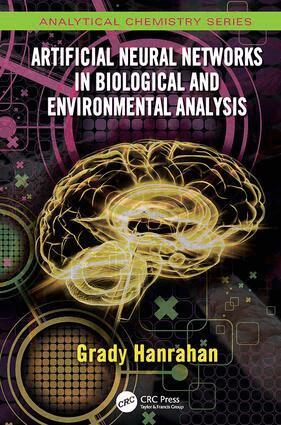 Grady Hanrahan - Artificial Neural Networks in Biological and Environmental Analysis, Häftad