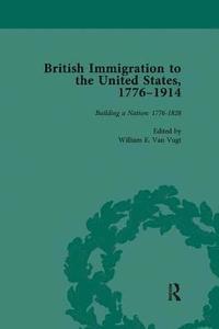 bokomslag British Immigration to the United States, 1776-1914, Volume 1