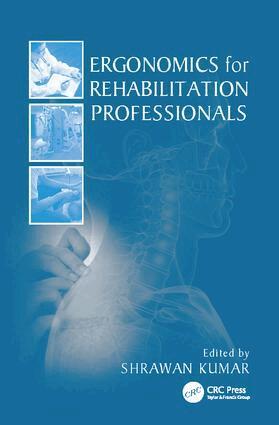 Shrawan Kumar - Ergonomics for Rehabilitation Professionals, Häftad