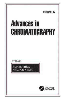 Advances in Chromatography, Volume 47 1