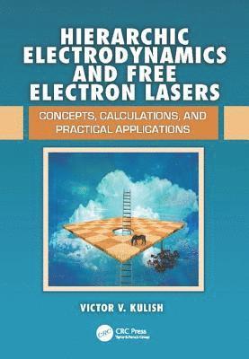 bokomslag Hierarchic Electrodynamics and Free Electron Lasers