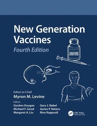 Myrone M. Levine, Myron M. Levine, Gordon Dougan, Michael F. Good, Margaret A. Liu, Gary J. Nabel, James P. Nataro, Rino Rappuoli, USA) Levine, Myron M. (University of Maryland, Baltimore, UK) Dougan, Gordon (The Sanger Institute, Hinxton, Cambridge, USA) Nabel, Gary J. (National Institutes of Health, Bethesda, Maryland, USA) Nataro, James P. (University of Maryland, Baltimore - New Generation Vaccines, Häftad