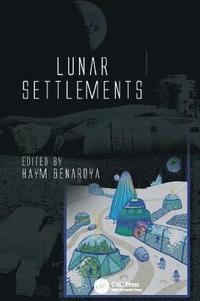 bokomslag Lunar Settlements