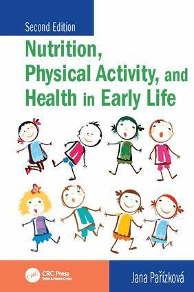 Jana Parizkova - Nutrition, Physical Activity, and Health in Early Life, Häftad