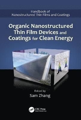 Organic Nanostructured Thin Film Devices and Coatings for Clean Energy 1