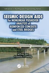 bokomslag Seismic Design Aids for Nonlinear Pushover Analysis of Reinforced Concrete and Steel Bridges
