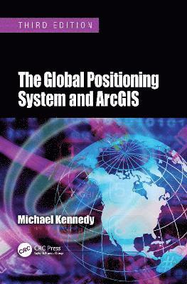 bokomslag The Global Positioning System and ArcGIS