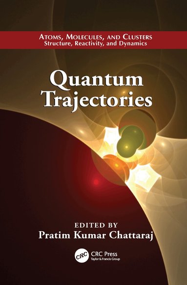 Pratim Kumar Chattaraj - Quantum Trajectories, Häftad