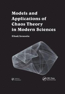 Elhadj Zeraoulia, Algeria) Zeraoulia, Elhadj (University of Tebessa - Models and Applications of Chaos Theory in Modern Sciences, Häftad