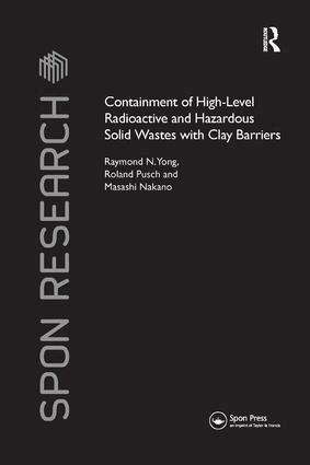 Raymond N. Yong, Roland Pusch, Masashi Nakano - Containment of High-Level Radioactive and Hazardous Solid Wastes with Clay Barriers, Häftad