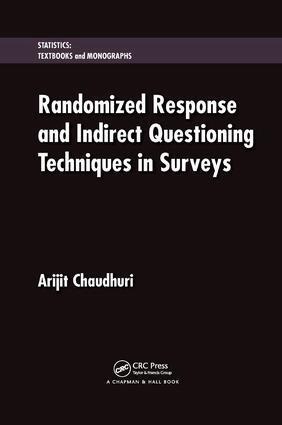 Arijit Chaudhuri - Randomized Response and Indirect Questioning Techniques in Surveys, Häftad