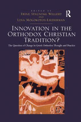 Innovation in the Orthodox Christian Tradition? 1