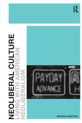 Patricia Ventura - Neoliberal Culture, Häftad
