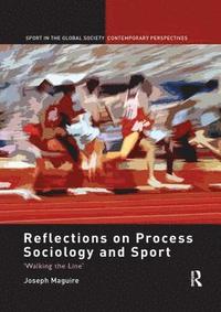 bokomslag Reflections on Process Sociology and Sport