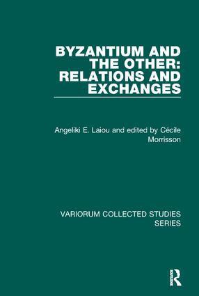 Angeliki E. Laiou, Cécile Morrisson, Rowan Dorin - Byzantium and the Other: Relations and Exchanges, Häftad