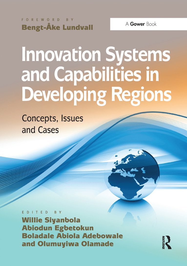 Willie Siyanbola, Olumuyiwa Olamade, Abiodun Egbetokun - Innovation Systems and Capabilities in Developing Regions, Häftad