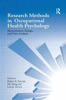 Robert R. Sinclair, Mo Wang, Lois E. Tetrick - Research Methods in Occupational Health Psychology, Häftad