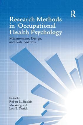 Robert R. Sinclair, Mo Wang, Lois E. Tetrick, USA) Sinclair, Robert R. (Clemson University, South Carolina, USA) Wang, Mo (University of Florida, USA) Tetrick, Lois E. (Geoge Mason University, Virginia - Research Methods in Occupational Health Psychology, Häftad
