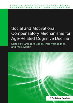 Grzegorz Sedek, Paul Verhaeghen, Mike Martin - Social and Motivational Compensatory Mechanisms for Age-Related Cognitive Decline, Häftad