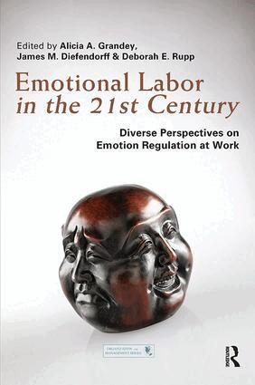 Alicia Grandey, James Diefendorff, Deborah E. Rupp - Emotional Labor in the 21st Century, Häftad