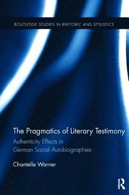 Chantelle Warner - Pragmatics of Literary Testimony, Häftad