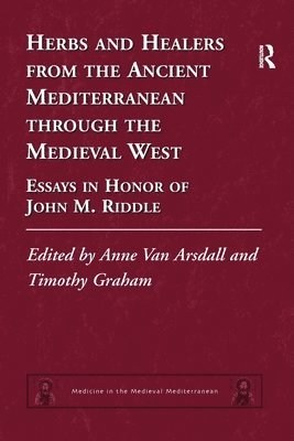 Herbs and Healers from the Ancient Mediterranean through the Medieval West 1