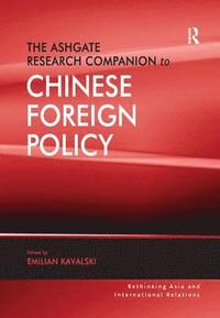 bokomslag The Ashgate Research Companion to Chinese Foreign Policy