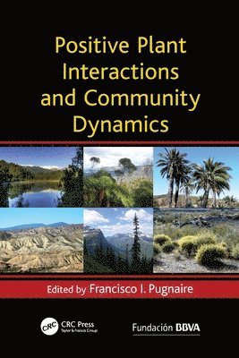 Positive Plant Interactions and Community Dynamics 1