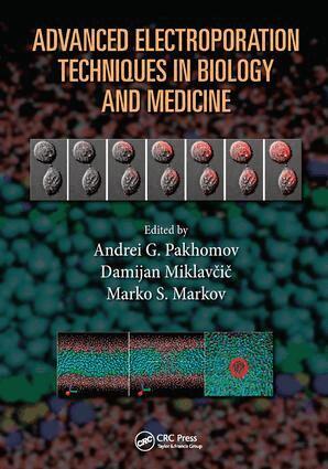 Andrei G. Pakhomov, Damijan Miklavcic, Marko S. Markov - Advanced Electroporation Techniques in Biology and Medicine, Häftad