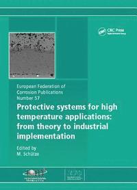 bokomslag Protective Systems for High Temperature Applications EFC 57