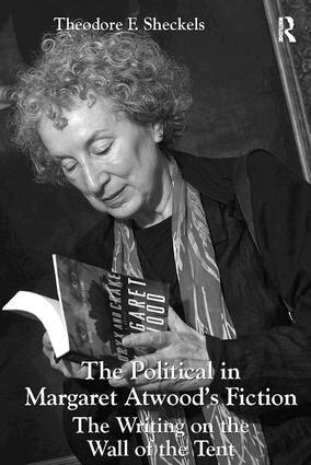 Theodore F. Sheckels - Political in Margaret Atwood's Fiction, Häftad
